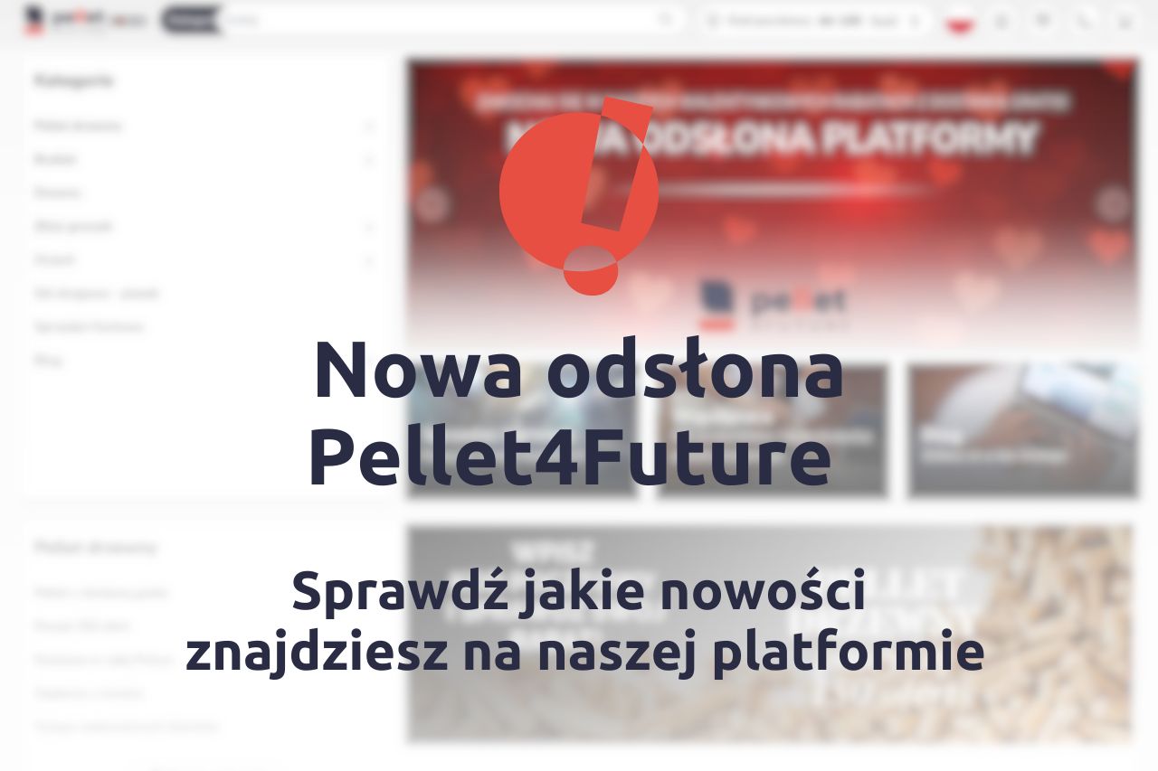 Rewolucja na Pellet4Future – Twoje zakupy jeszcze łatwiejsze i bardziej opłacalne!